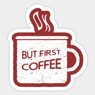 Ok, but first coffee (white) Sticker